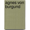 Agnes von Burgund by Jesse Russell