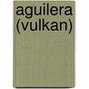 Aguilera (Vulkan) door Jesse Russell