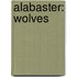 Alabaster: Wolves