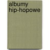 Albumy Hip-Hopowe door R.D.O. Wikipedia