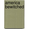 America Bewitched by Gill Davies