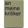 An Meine Kritiker by Johannes Janssen