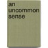 An Uncommon Sense