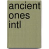 Ancient Ones Intl by Barbara Bash