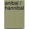 Anibal / Hannibal door Ben Kane