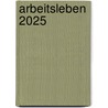 Arbeitsleben 2025 door Jürgen Tempel
