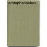 Aristophanisches. door Julius Hermann Richter