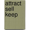 Attract Sell Keep door Mr Henry A. Feldman Jr