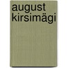 August Kirsimägi by Jesse Russell