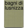 Bagni di Lusnizza by Jesse Russell