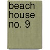 Beach House No. 9 door Christie Ridgway