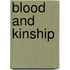 Blood and Kinship