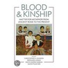 Blood and Kinship door Christopher H. Johnson