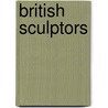 British sculptors door Books Llc