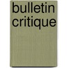 Bulletin Critique by Livres Groupe