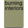 Burning Interiors door Thomas Fink