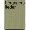 Bérangers Lieder door A. ; Gandy Von Chamisso