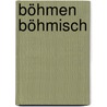 Böhmen böhmisch by Peter Demetz