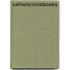 Cahiers/Notebooks