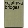 Calatrava Bridges by Calatrava Santiago