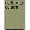 Caribbean Culture door Annie Paul