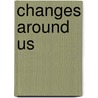 Changes Around Us by H. Shepherd