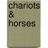 Chariots & Horses door Jason Dorland
