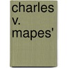 Charles V. Mapes' by Charles Victor Mapes