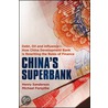 China's Superbank door Michael Forsythe