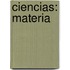 Ciencias: Materia