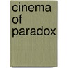 Cinema of Paradox door Evelyn. Ehrilich