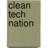 Clean Tech Nation by Ron Pernick