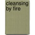Cleansing by Fire
