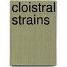 Cloistral Strains by Louis Alexander Robertson