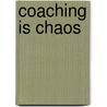 Coaching is Chaos by Peter Smith