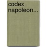Codex Napoleon... by L. Spielmann