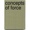 Concepts of Force by Physics