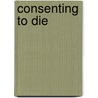 Consenting to Die by Lauren Barker