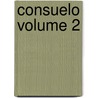 Consuelo Volume 2 door Georges Sand