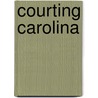Courting Carolina by Janet Chapman
