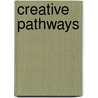 Creative Pathways by Elizabeth Auer