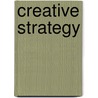 Creative Strategy door William Duggan
