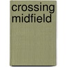 Crossing Midfield by Richards Duncan