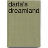 Darla's Dreamland by Zabella Erlinda