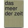 Das Meer der Zeit door Beatriz Williams
