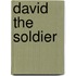 David the Soldier
