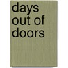 Days Out of Doors door Charles C. (Charles Conrad) Abbott