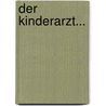 Der Kinderarzt... door Christoph Jakob Mellin