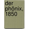 Der Phönix, 1850 door Onbekend