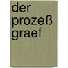 Der Prozeß Graef by Rudolf Lindau